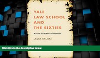 Big Deals  Yale Law School and the Sixties: Revolt and Reverberations (Studies in Legal History)