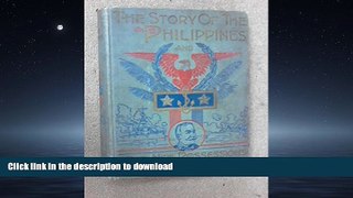 FAVORITE BOOK  The story of the Philippines: Natural riches, industrial resources ... : the