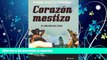 READ  Corazon mestizo: apuntes de viaje por Cuba (Spanish Edition)  GET PDF