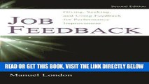 Read Now Job Feedback: Giving, Seeking, and Using Feedback for Performance Improvement (Applied