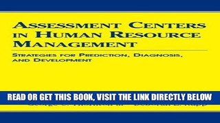 Read Now Assessment Centers in Human Resource Management: Strategies for Prediction, Diagnosis,