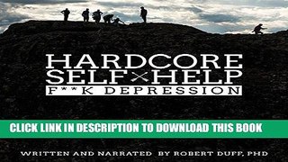 Ebook Hardcore Self Help: F**k Depression Free Download