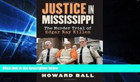 Must Have  Justice in Mississippi: The Murder Trial of Edgar Ray Killen  READ Ebook Full Ebook