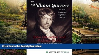 Must Have  Sir William Garrow: His Life, Times and Fight for Justice  READ Ebook Online Audiobook