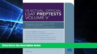 READ FULL  10 Actual, Official LSAT PrepTests Volume V: PrepTests 62 through 71 (Lsat Series)