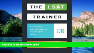 Must Have  The LSAT Trainer: A remarkable self-study guide for the self-driven student  Premium