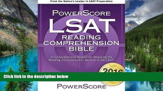 Must Have  The PowerScore LSAT Reading Comprehension Bible (PowerScore LSAT Bible) (PowerScore