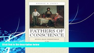 Books to Read  Fathers of Conscience: Mixed-Race Inheritance in the Antebellum South (Studies in