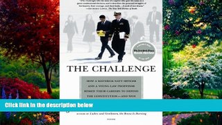 Books to Read  The Challenge: How a Maverick Navy Officer and a Young Law Professor Risked Their