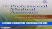 Read Now Pkg: The Professional Medical Assistant + Prof Med Asst Student Activity Manual + MA