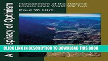 Read Now A Conspiracy of Optimism: Management of the National Forests since World War Two (Our