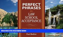 Big Deals  Perfect Phrases for Law School Acceptance (Perfect Phrases Series)  Full Ebooks Most