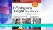 Big Deals  Employer s Legal Handbook, The: Manage Your Employees   Workplace Effectively  Full