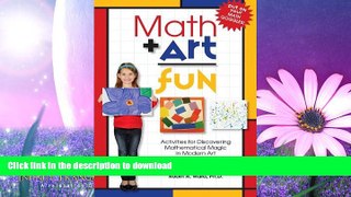 FAVORITE BOOK  Math Art Fun: Teaching Kids to See the Magic and Multitude of Mathematics in