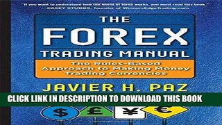 [Free Read] The Forex Trading Manual:  The Rules-Based Approach to Making Money Trading Currencies