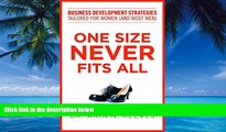 Books to Read  One Size Never Fits All: Business Development Strategies Tailored for Women (And