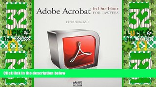 Big Deals  Adobe AcrobatÂ® in One Hour for Lawyers  Full Read Most Wanted