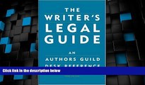 Big Deals  The Writer s Legal Guide: An Authors Guild Desk Reference  Full Read Most Wanted