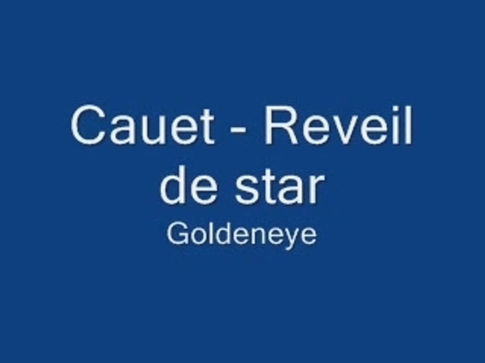 Cauet : Reveil de star - Goldeneye