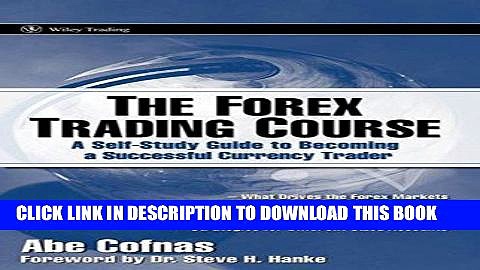 [Free Read] The Forex Trading Course: A Self-Study Guide To Becoming a Successful Currency Trader