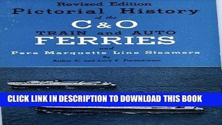 Read Now Revised Edition Pictorial History of the C   O Train and Auto Ferries and Pere Marquette