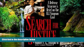 Must Have  The Search for Justice: A Defense Attorney s Brief on the O.J. Simpson Case  Premium