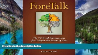 Full [PDF]  Foretalk: The 7 Critical Conversations for Living in the Season of Now  READ Ebook