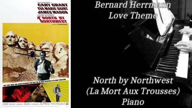 Bernard Herrmann - La Mort Aux Trousses - Love Theme - Piano