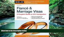 Big Deals  Fiance   Marriage Visas: A Couple s Guide to U.S. Immigration  Full Ebooks Most Wanted