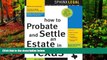 Big Deals  How to Probate and Settle an Estate in Texas, 4th Ed. (Ready to Use Forms with Detailed