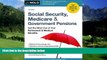 Big Deals  Social Security, Medicare   Government Pensions: Get the Most Out of Your Retirement