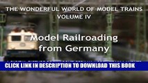 Read Now The Wonderful World of Model Trains, Volume IV: A Digital Picture Book about German Model