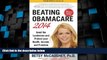 Big Deals  Beating Obamacare 2014: Avoid the Landmines and Protect Your Health, Income, and