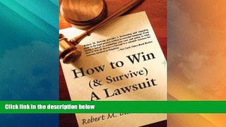 Big Deals  How to Win (  Survive) a Lawsuit: The Secrets Revealed  Full Read Most Wanted