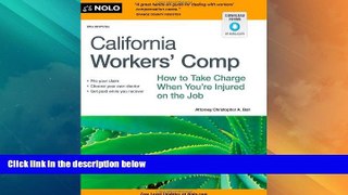 Big Deals  California Workers  Comp: How To Take Charge When You re Injured On The Job  Full Read