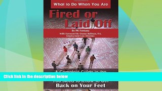 Must Have PDF  What to Do When You AreÂ Fired or Laid Off: A Complete Guide to the Benefits and