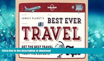 READ PDF Best Ever Travel Tips: Get the Best Travel Secrets   Advice from the Experts (Lonely