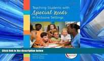 For you Teaching Students with Special Needs in Inclusive Settings (6th Edition)