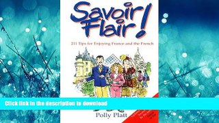 READ THE NEW BOOK Savoir Flair: 211 Tips for Enjoying France and the French READ EBOOK