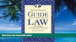 Big Deals  THE NEW PENGUIN GUIDE TO THE LAW: YOUR RIGHTS AND THE LAW EXPLAINED, THIRD EDITION