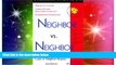 Must Have  Neighbor Vs. Neighbor: Over 400 Informative and Outrageous Cases of Neighbor Disputes
