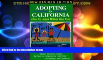 Big Deals  Adopting in California: How to Adopt Within One Year  Full Read Most Wanted