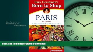 FAVORIT BOOK Suzy Gershman s Born to Shop Paris: The Ultimate Guide for Travelers Who Love to Shop