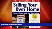 Big Deals  The Complete Kit to Selling Your Own Home: Smart, Fast and for Top Dollar  Best Seller