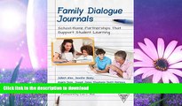 READ BOOK  Family Dialogue Journals: School-Home Partnerships That Support Student Learning