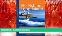 FAVORIT BOOK Fly Fishing Long Island: A Comprehensive Guide to Freshwater   Saltwater Angling