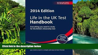 READ FULL  Life in the UK Test: Handbook 2014: Everything You Need for the British Citizenship