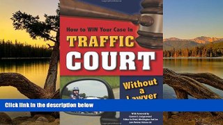Big Deals  How to Win Your Case In Traffic Court Without a Lawyer  Best Seller Books Most Wanted