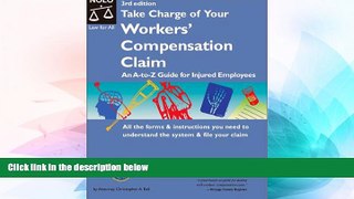 Must Have  Take Charge of Your Workers Compensation Claim: An A to Z Guide for Injured Employees