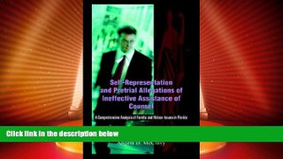 Big Deals  Self-Representation and Pretrial Allegations of Ineffective Assistance of Counsel: A